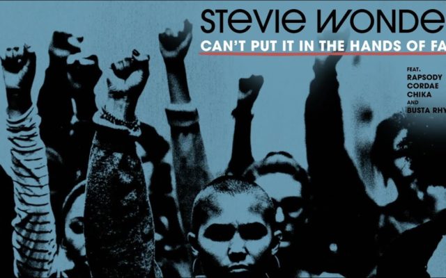 NEW MUSIC: Stevie Wonder ” Can’t Put It In The Hands Of Fate!””