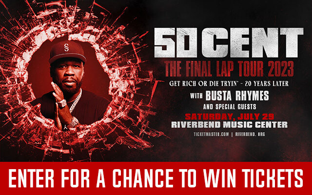 50 Cent’s “The Final Lap Tour 2023”  With Busta Rhymes Saturday, July 29th at Riverbend